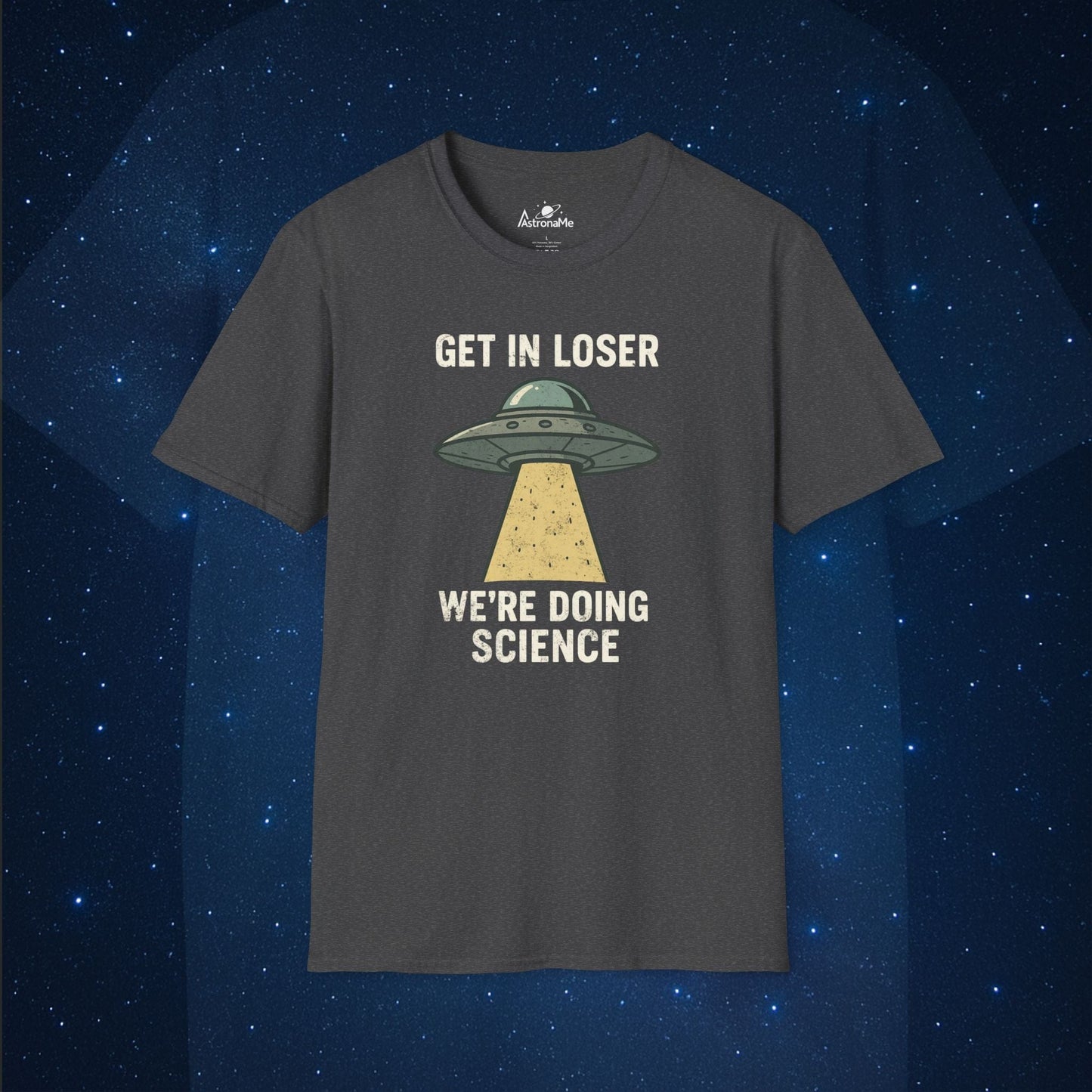 Get In Loser We're Doing Science