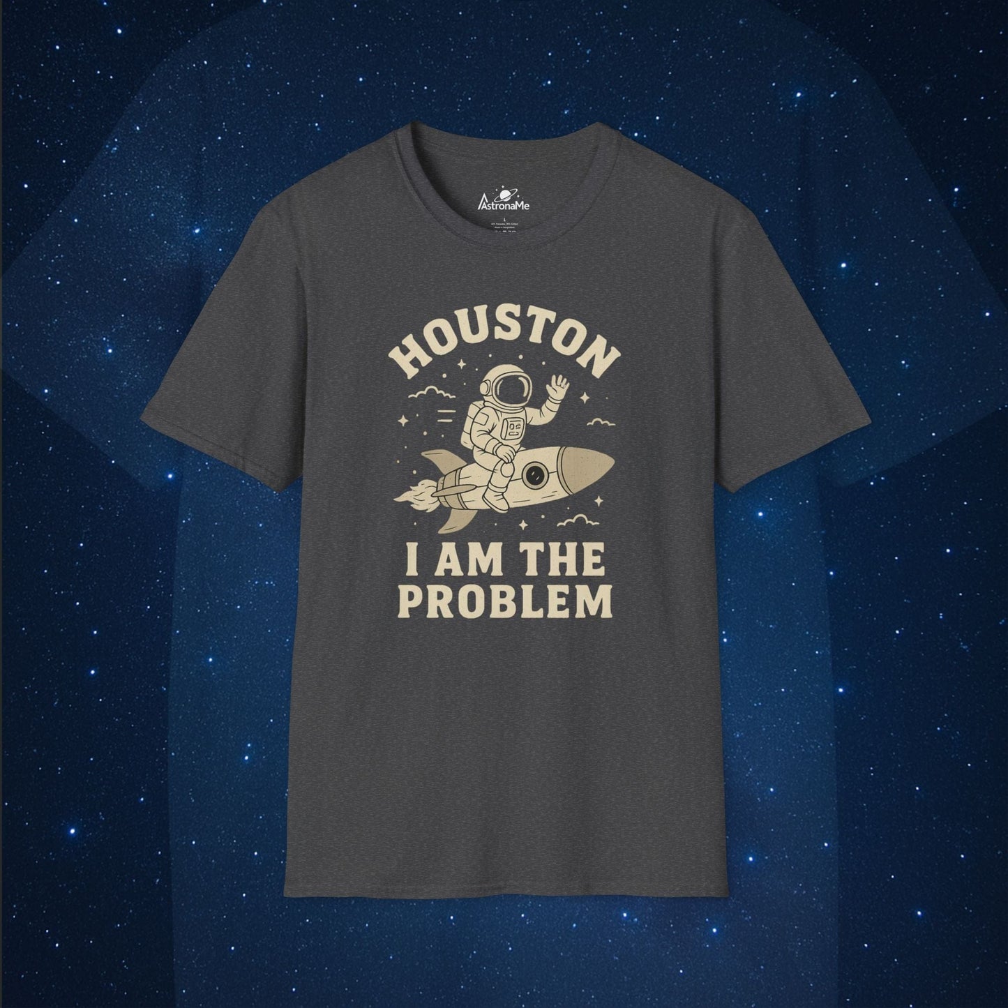 Houston I Am The Problem