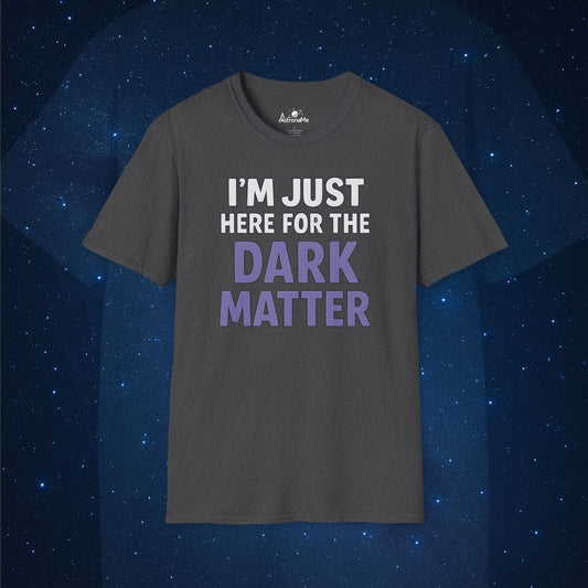 I'm Just Here For The Dark Matter