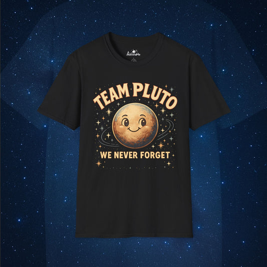 Pluto Team Pluto We Never Forget