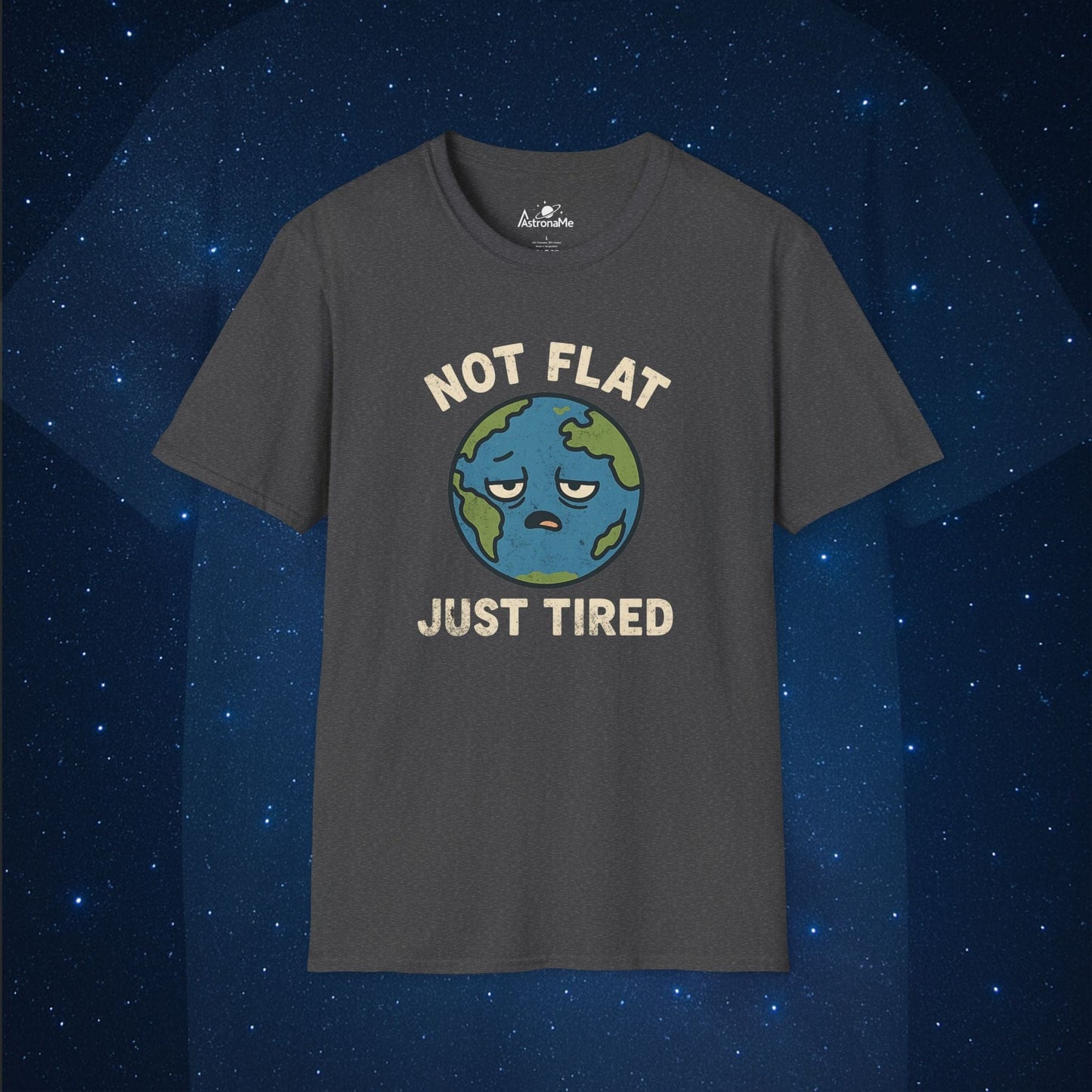 Not Flat Just Tired Earth