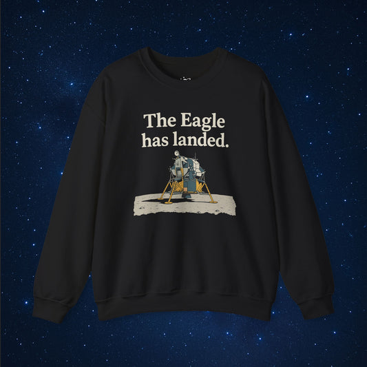 Eagle Has Landed Sweatshirt