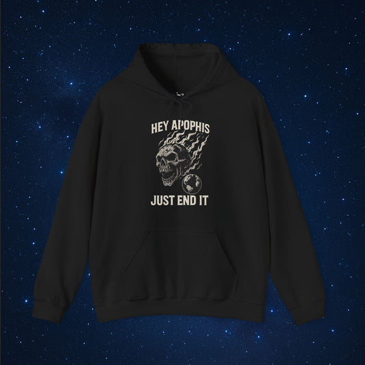 Apophis Just End It Hoodie