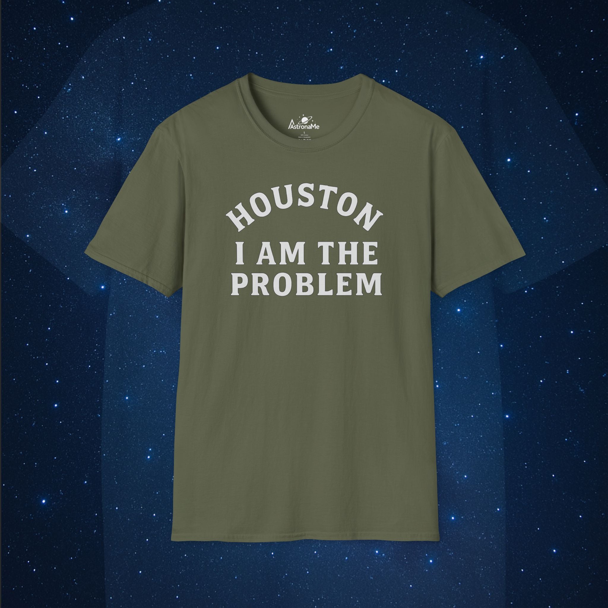 Houston I Am The Problem Statement - AstronaMe