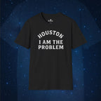 Houston I Am The Problem Statement - AstronaMe