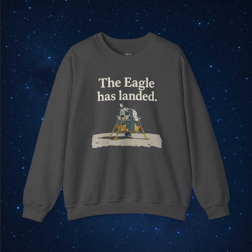 Eagle Has Landed Sweatshirt