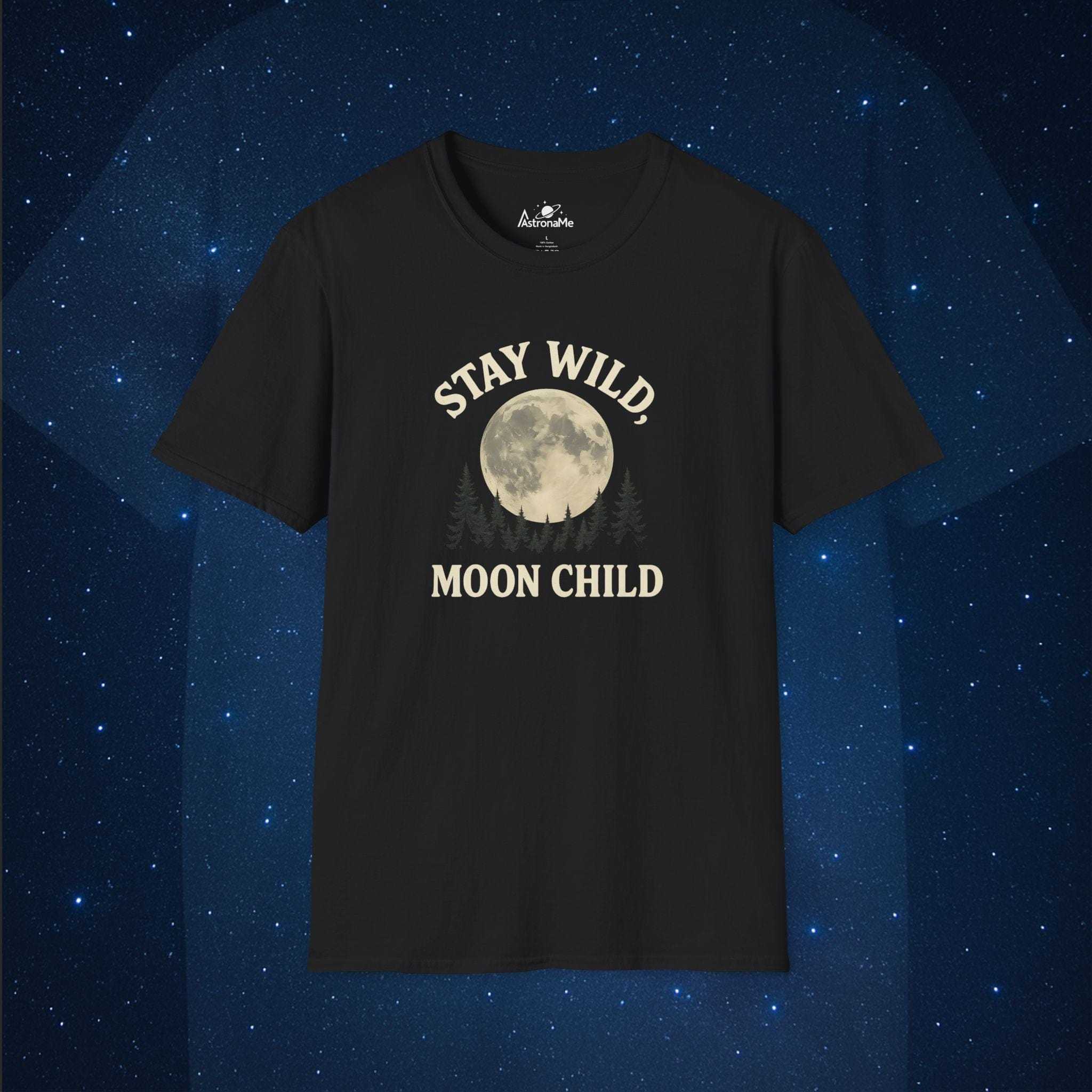Stay Wild Moon Child - AstronaMe