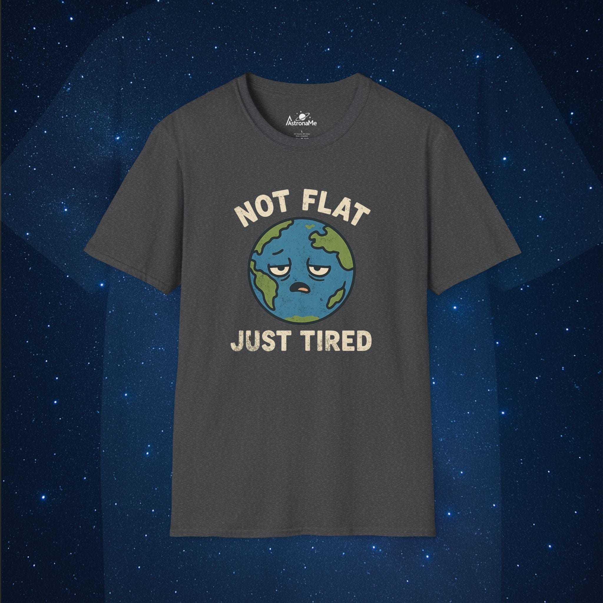 Not Flat Just Tired Earth - AstronaMe