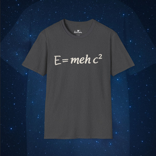 E = meh c² T-Shirt