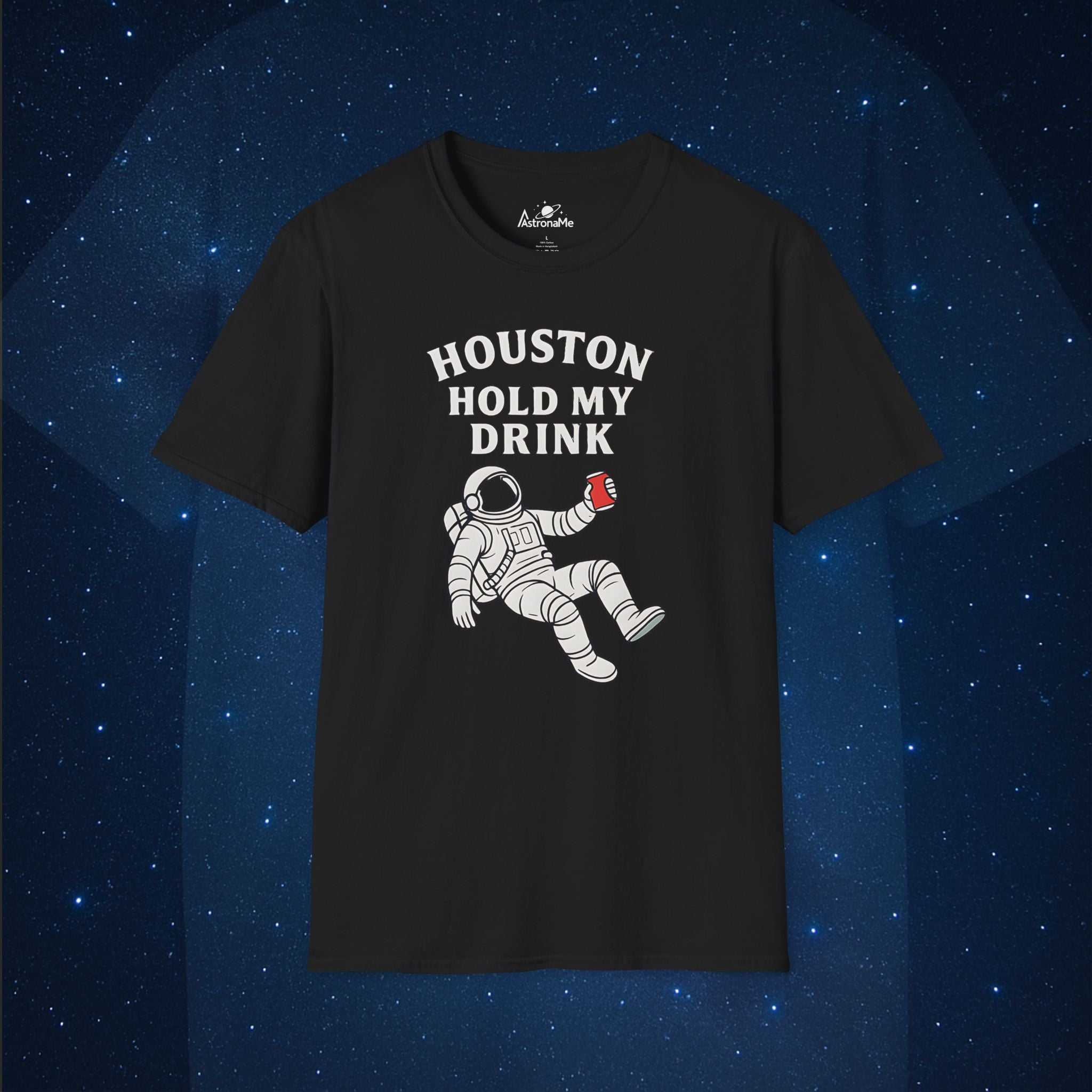 Houston Hold My Drink T-Shirt - AstronaMe