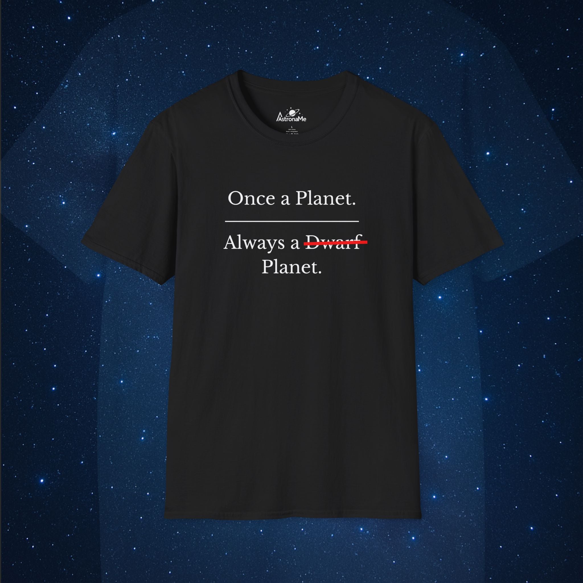 Once a Planet Always a Planet Pluto T-Shirt