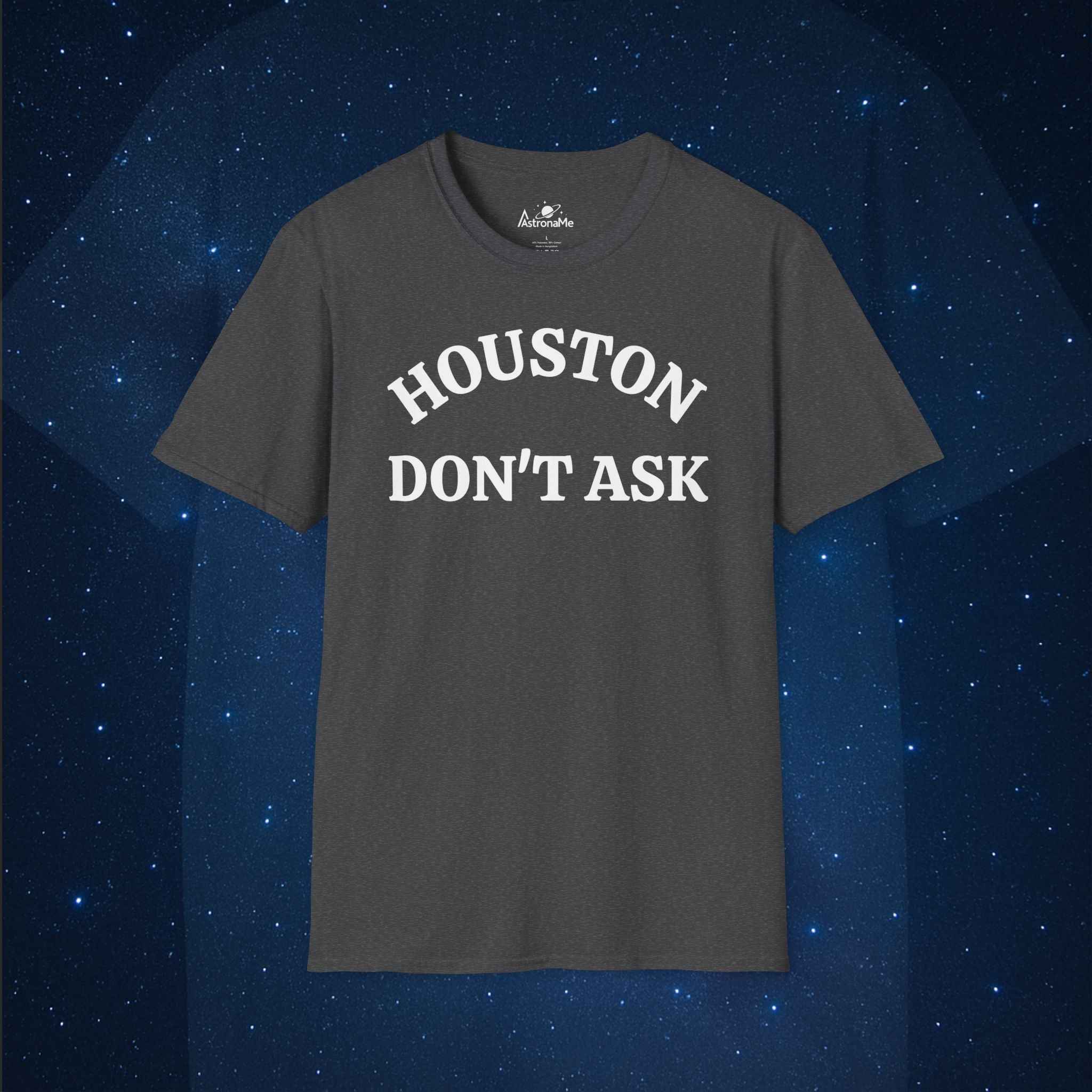 Houston Don't Ask T-Shirt