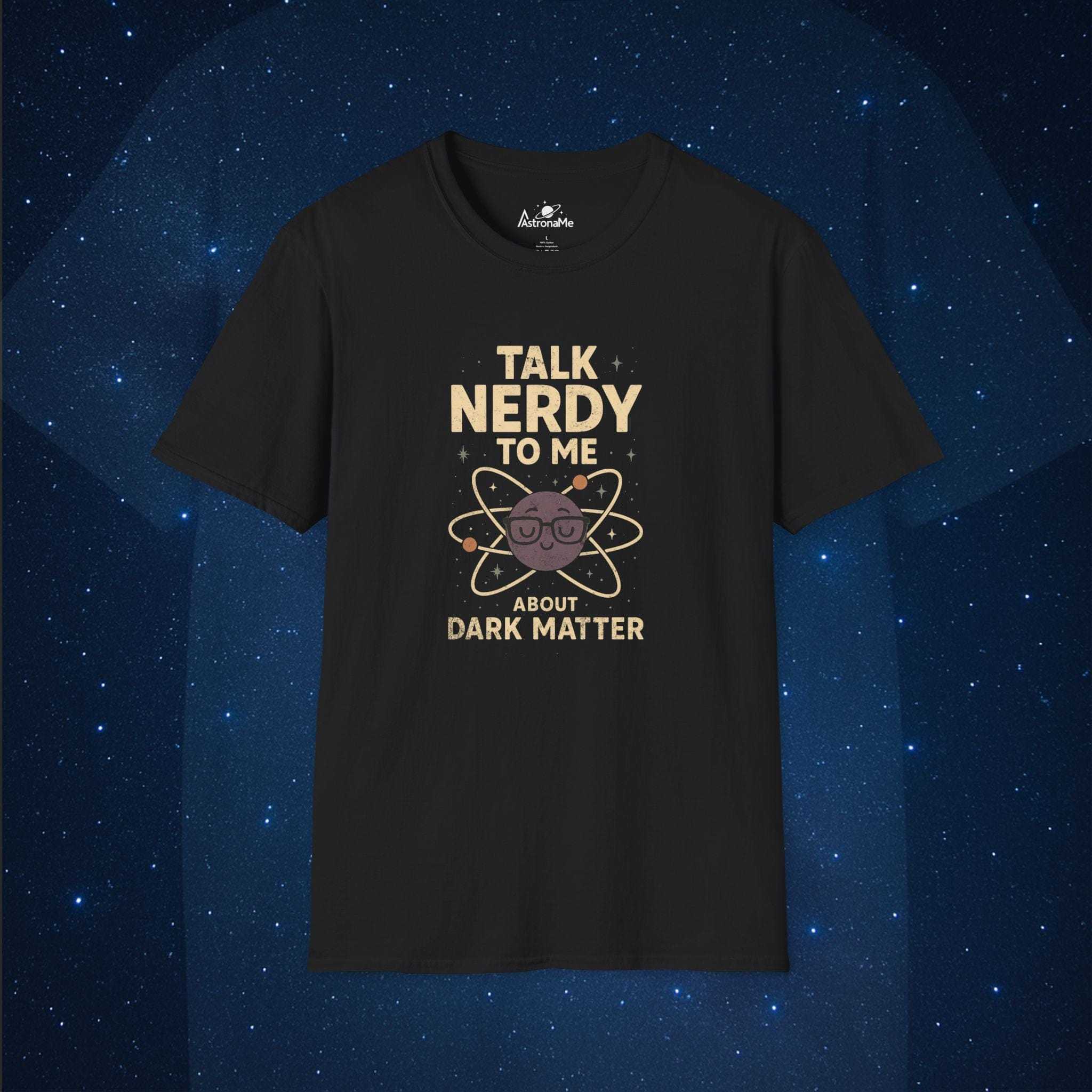 Talk Nerdy To Me About Dark Matter - AstronaMe