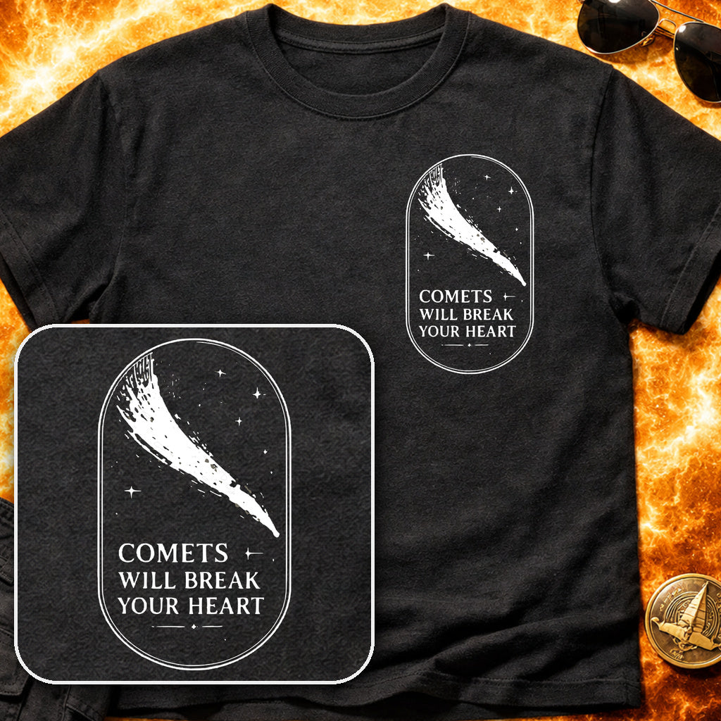 Comets Will Break Your Heart Pocket T-Shirt