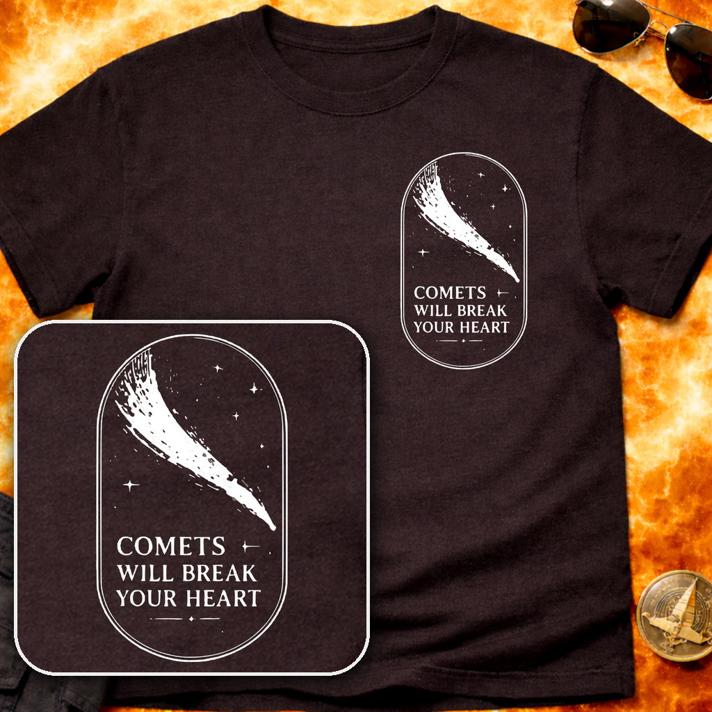 Comets Will Break Your Heart Pocket T-Shirt