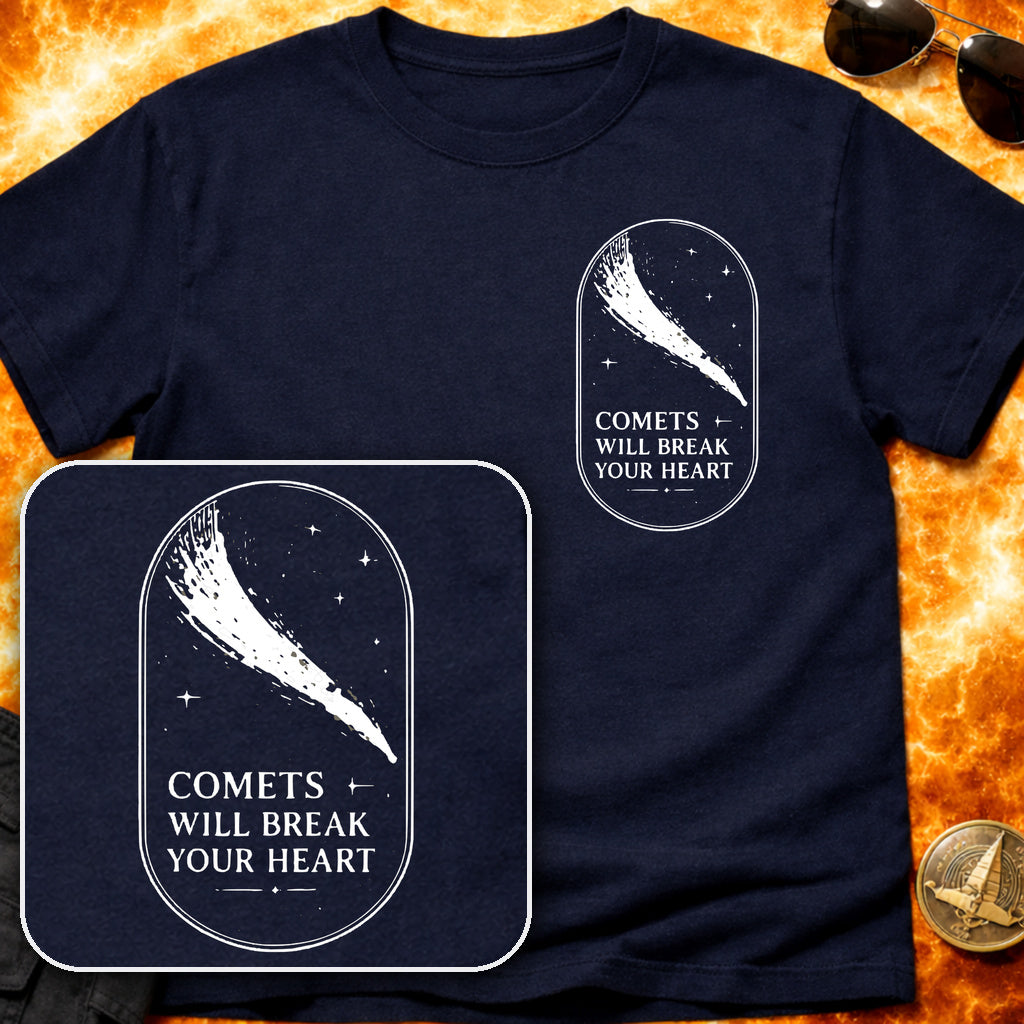 Comets Will Break Your Heart Pocket T-Shirt