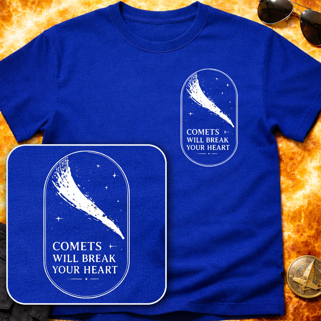 Comets Will Break Your Heart Pocket T-Shirt