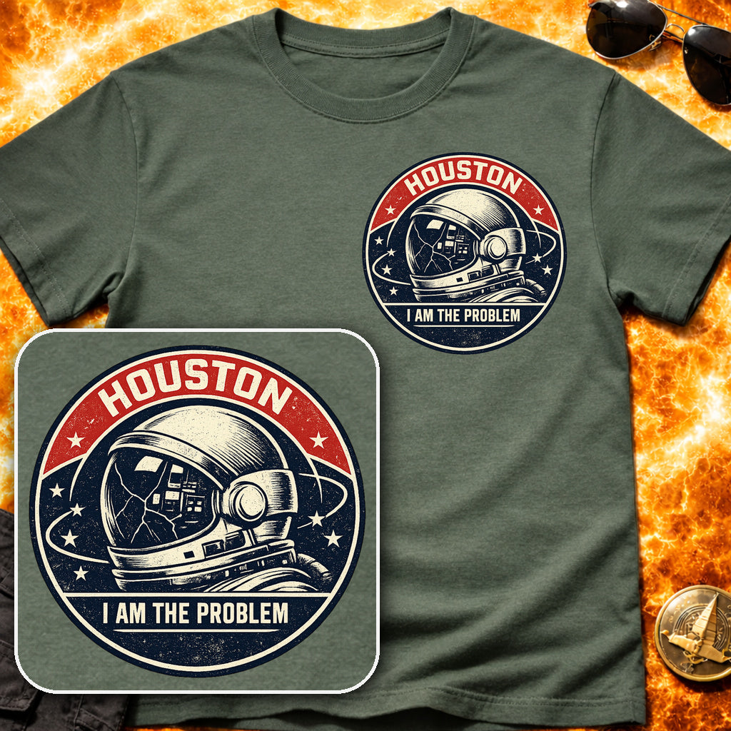 Houston I am the Problem Helmet Pocket Patch T-Shirt
